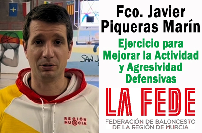 Ejercicio para Mejorar la Actividad y Agresividad Defensivas por FRANCISCO JAVIER PIQUERAS MARÍN (FBRM)